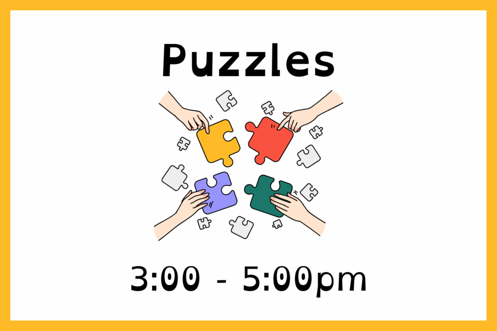 Hands reach for colorful puzzle pieces on a table, with smaller pieces scattered around. Event time: 3:00 - 5:00 PM.