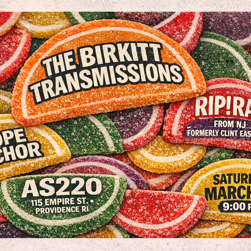 Colorful candy-shaped graphics display event details for "The Birkitt Transmissions" and "RIP!RA!" at AS220.