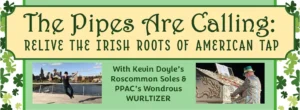 The Pipes Are Calling: Relive the Irish Roots of American Tap