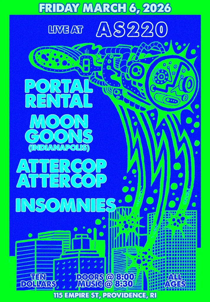 Event flyer for a concert featuring Portal Rental, Moon Goons, Attercop, and Insomnies on March 6, 2026, in Providence.