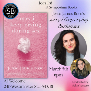 Author Event! Jesse James Rose’s “sorry i keep crying during sex”