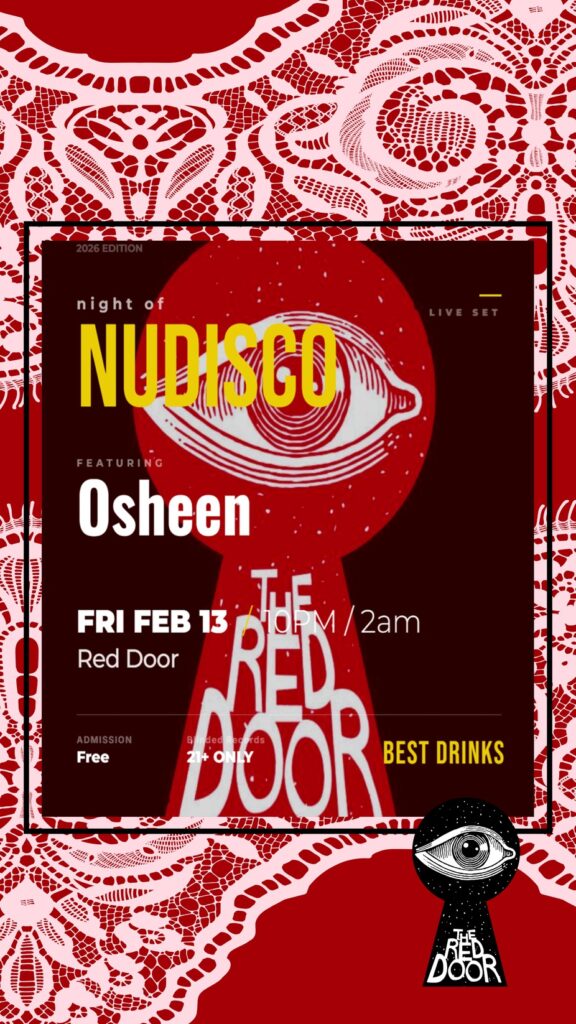 Event poster for "Night of Nudisco" featuring Osheen, February 13 at Red Door, 10 PM to 2 AM. Free admission, 21+ only.