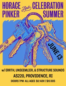 Horace Pinker and Celebration Summer w/ Errth + Unseemlier + Structure Sounds