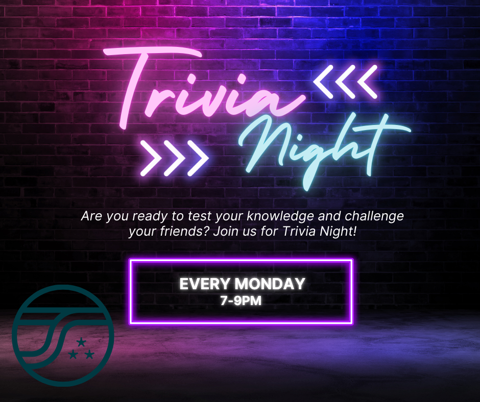 Neon sign promotes Trivia Night every Monday from 7-9 PM. Engaging atmosphere invites friends to participate.