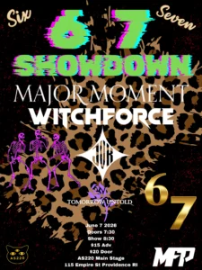 6 7 Showdown: Major Moment + Witchforce + JVK + Tomorrow Untold