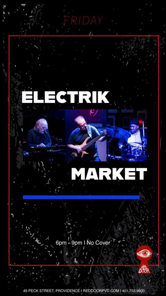Three musicians perform live at Electrikk Market, promoting a Friday event from 6pm to 9pm. No cover charge.