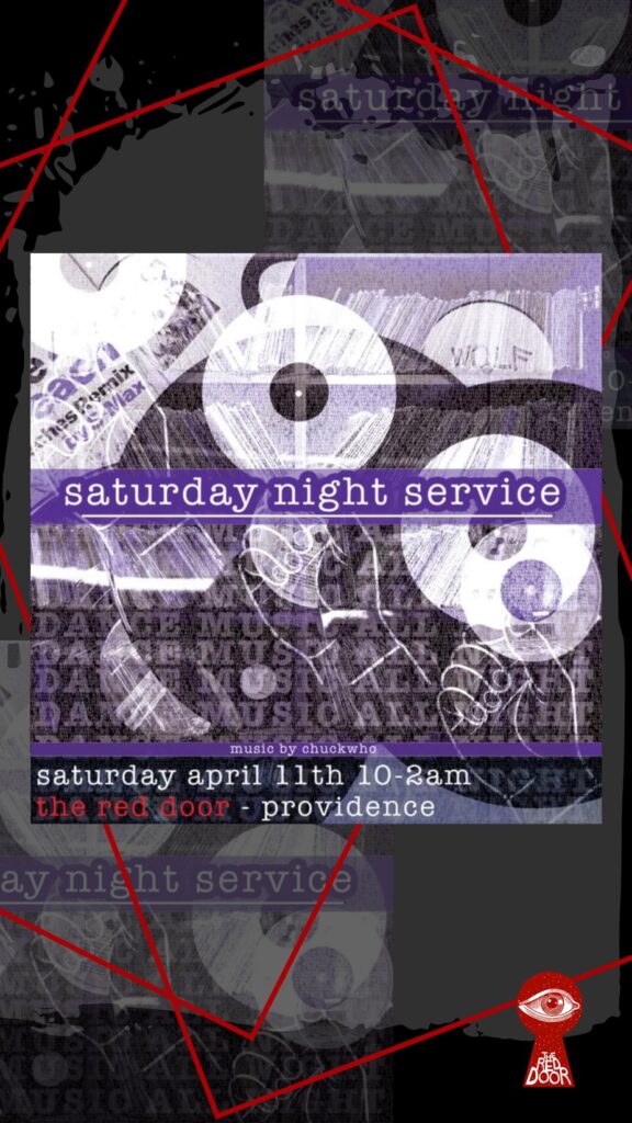 Event poster for "Saturday Night Service" featuring music by Chuckwho, April 11th, 10 PM to 2 AM at The Red Door, Providence.