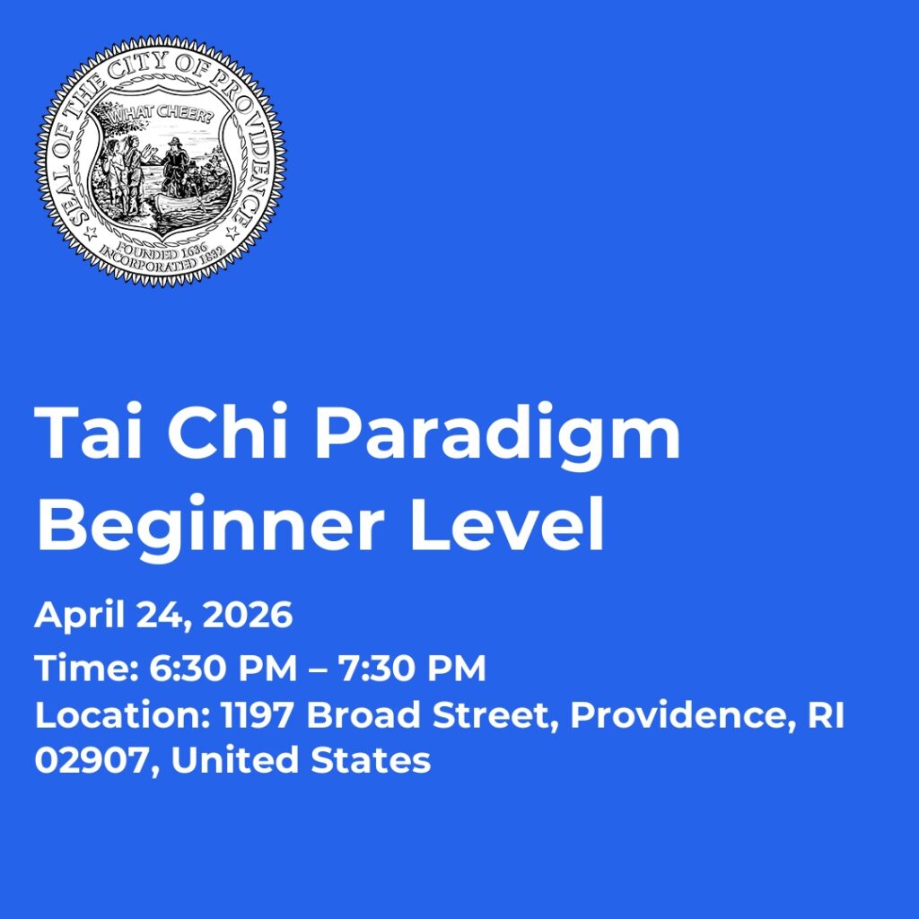Tai Chi Paradigm beginner class details: April 24, 2026, 6:30 PM to 7:30 PM, 1197 Broad Street, Providence, RI.