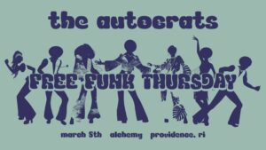 The Autocrats; Free Funk Thursdays