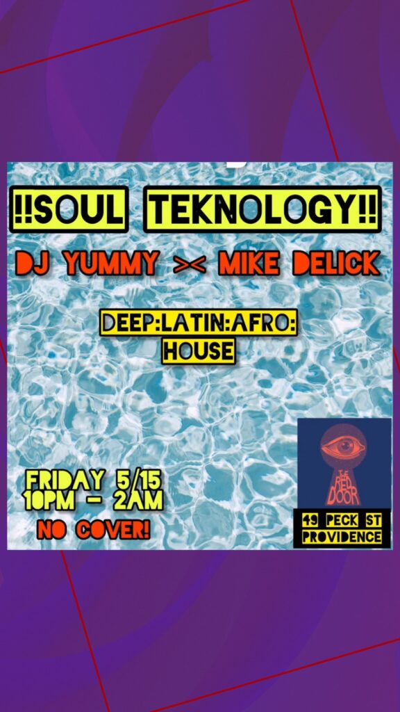 Event flyer for "Soul Teknology" featuring DJs Yummy and Mike Delick, Friday 5/15, 10 PM - 2 AM, no cover.