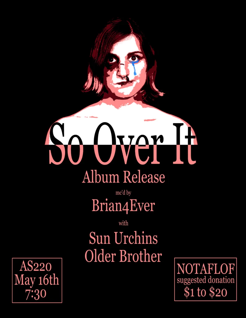 A flyer for the "So Over It" album release featuring a person with a painted face, event details listed.