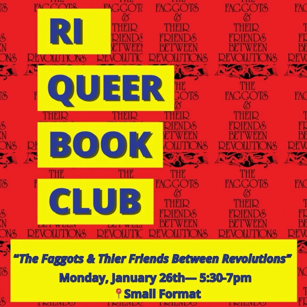 Text promotes a Rhode Island Queer Book Club meeting discussing "The Faggots & Their Friends Between Revolutions.