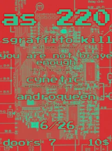 sgraffito kill + you are not brave enough + cynetic + androqueen