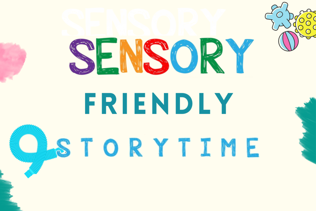 Colorful text promotes a sensory-friendly storytime, featuring playful graphics and vibrant colors.
