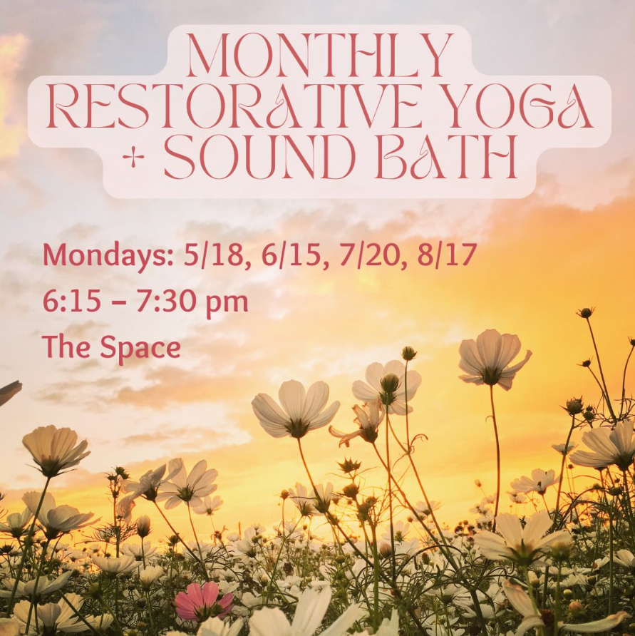 Text promoting a monthly restorative yoga and sound bath event, with dates and location details.
