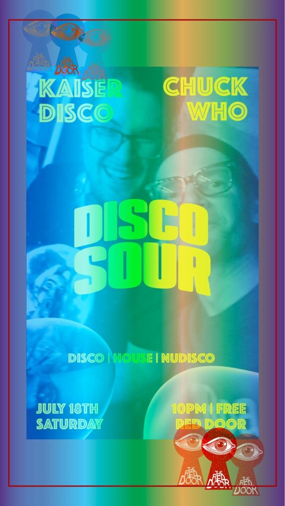 Two smiling DJs, Kaiser Disco and Chuck Who, promote a disco event titled "Disco Sour" at The Red Door.