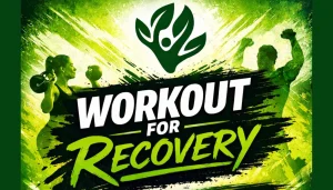 Workout for Recovery
