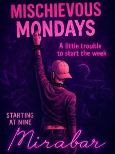 Mischievous Mondays