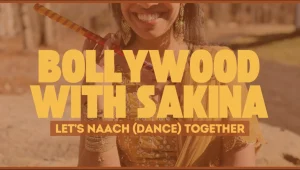 Saturday Series: Bollywood with Sakina