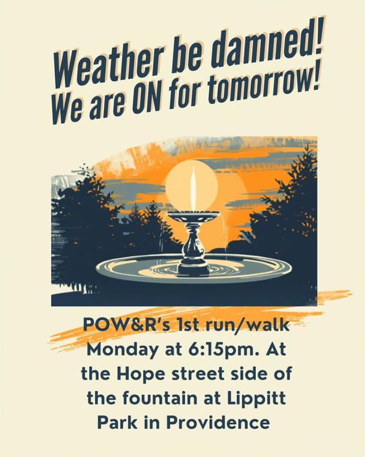 Announcement for POW&R's first run/walk at Lippitt Park fountain, Monday at 6:15 PM, despite weather concerns.