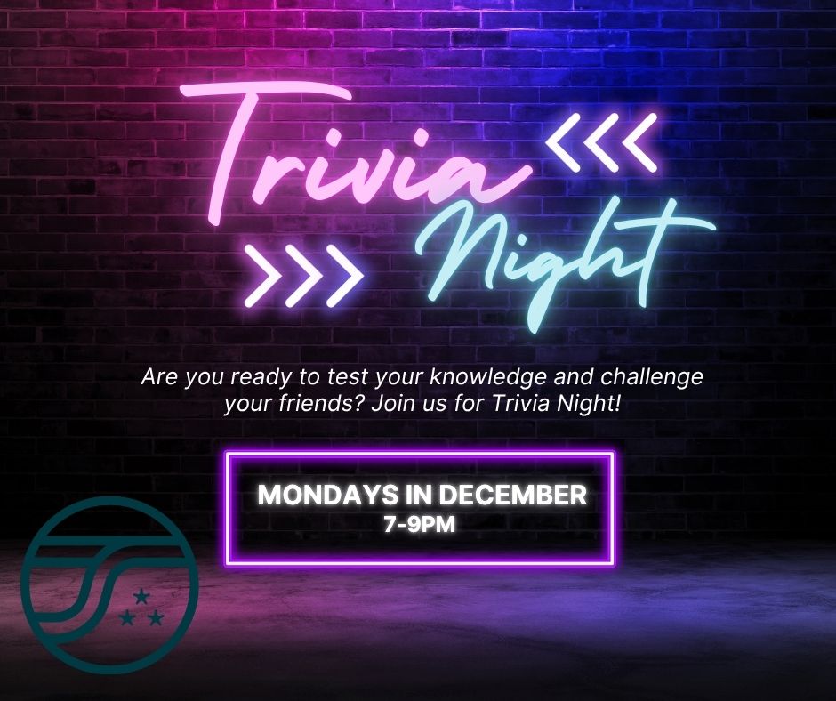 Neon sign announces Trivia Night, inviting participants to join on Mondays in December from 7-9 PM.
