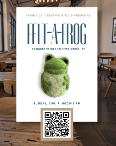 Felt-A-Frog: Yonnie Co. Adult Art Workshop