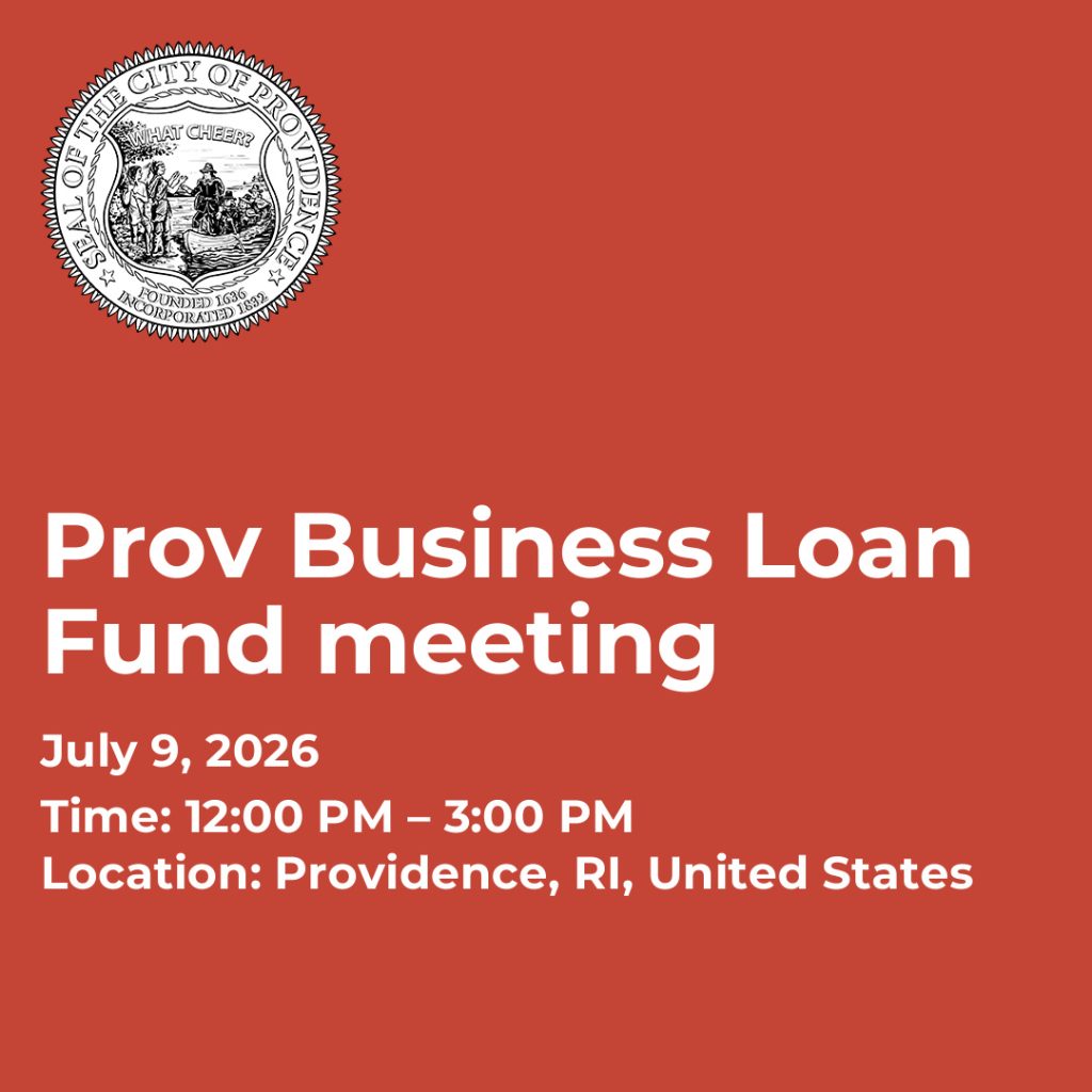 Providence Business Loan Fund meeting details: July 9, 2026, 12:00 PM – 3:00 PM, Providence, RI.