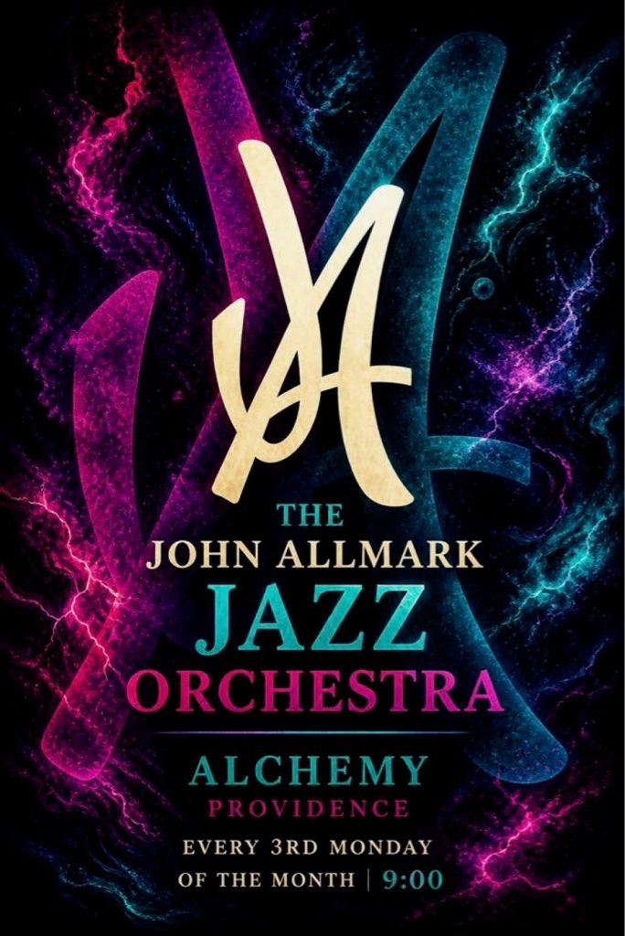 Promotional poster for The John Allmark Jazz Orchestra at Alchemy, Providence, every third Monday at 9:00 PM.