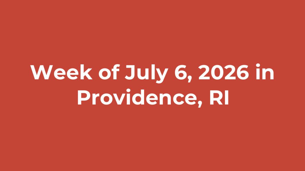 Text displays "Week of July 6, 2026 in Providence, RI" on a red background.