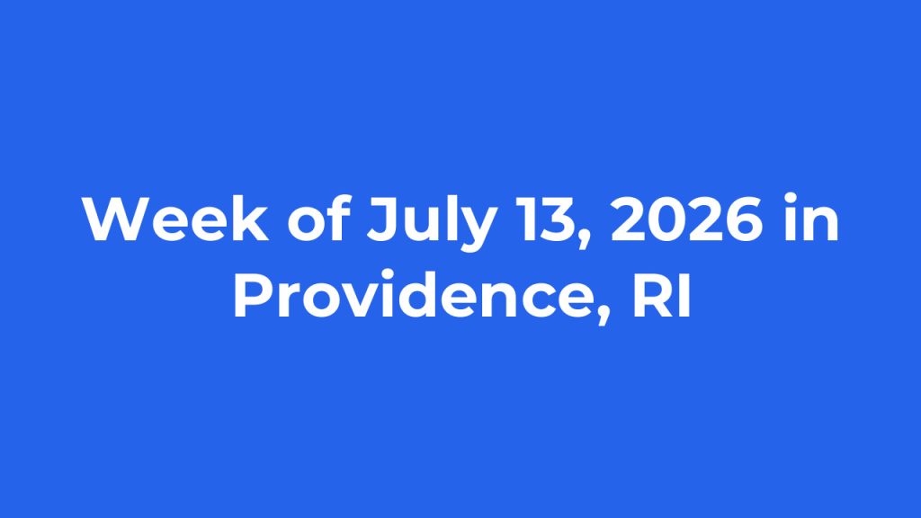Text displays "Week of July 13, 2026 in Providence, RI" on a blue background.