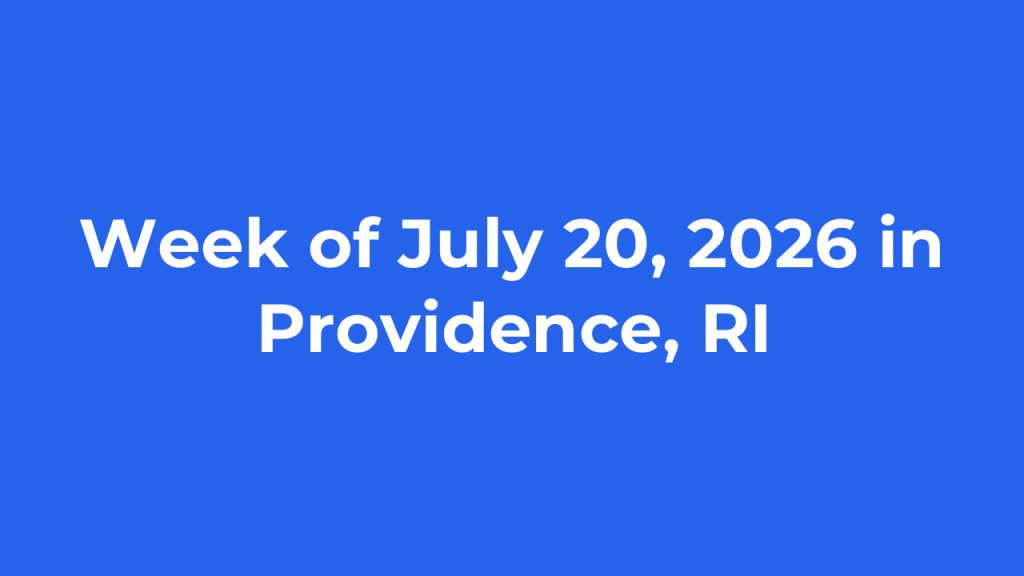 Text displays "Week of July 20, 2026 in Providence, RI" on a blue background.