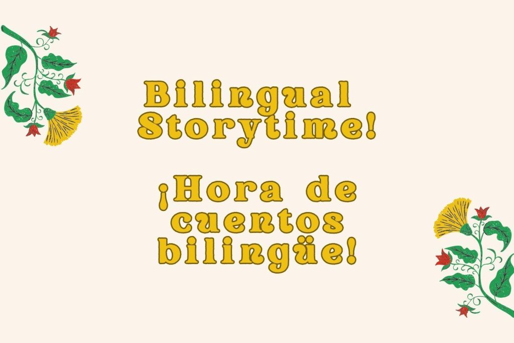 Text promotes a bilingual storytime event in English and Spanish, surrounded by decorative floral elements.