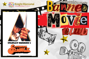 Banned Movie Night: A Clockwork Orange