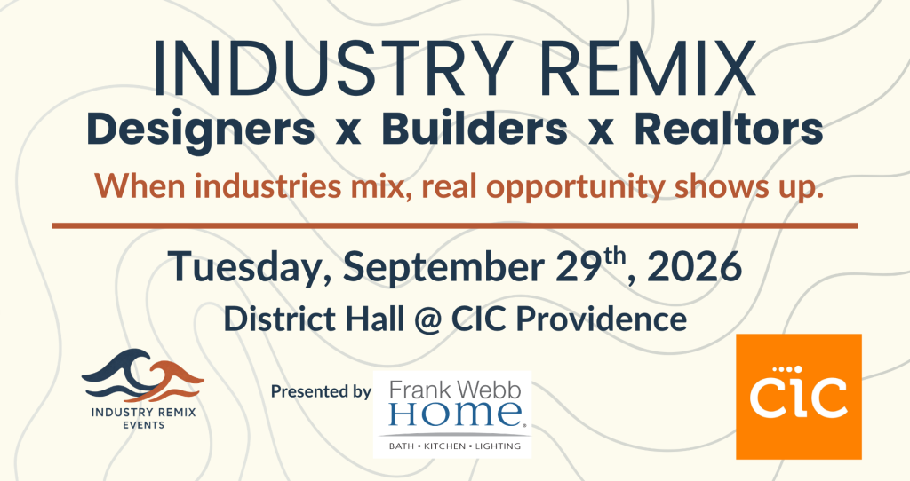 Event flyer for "Industry Remix" featuring designers, builders, and realtors. Date: September 29, 2026, at CIC Providence.