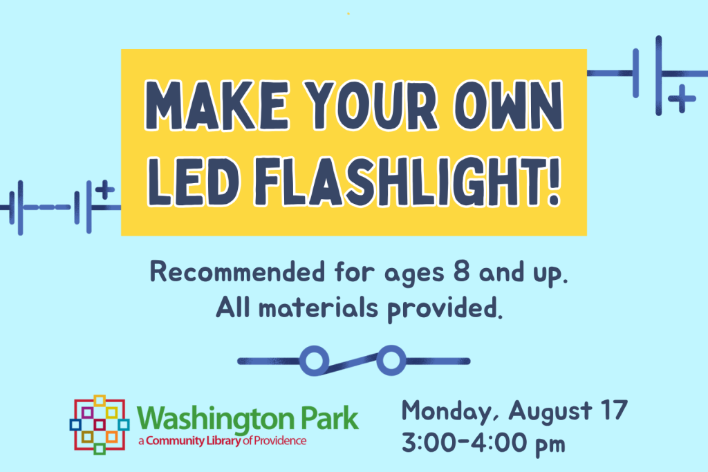 Event announcement for a make-your-own LED flashlight workshop at Washington Park, August 17, 3:00-4:00 PM.