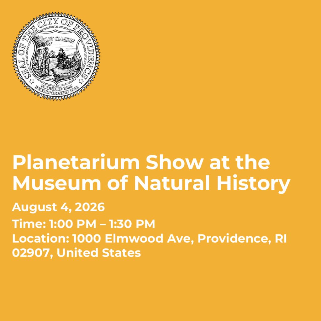 Planetarium show details: August 4, 2026, 1:00 PM – 1:30 PM, Museum of Natural History, Providence, RI.