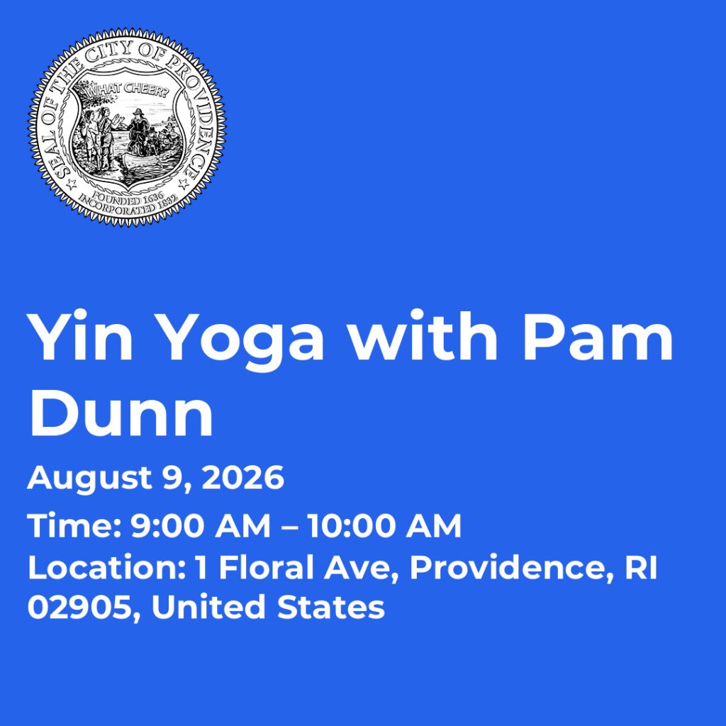 Yin Yoga class details: led by Pam Dunn on August 9, 2026, at 1 Floral Ave, Providence, RI.
