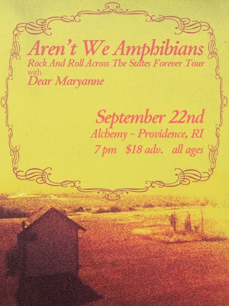 Concert poster for "Aren’t We Amphibians" tour featuring "Dear Maryanne," September 22 at Alchemy, Providence, RI.