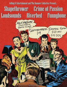 Shapethrower, Crime of Passion, Loudsounds, Riverbed, Funnybone