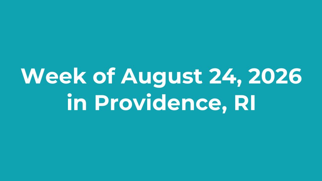 Text displays the week of August 24, 2026, in Providence, RI, on a teal background.