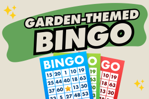 Garden Themed Bingo!