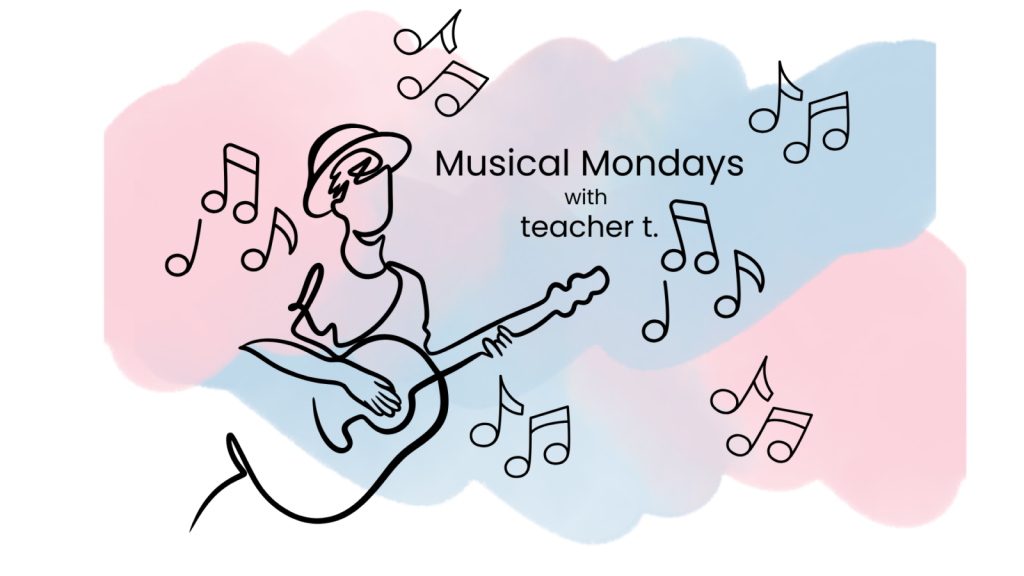 A person plays guitar surrounded by musical notes, promoting "Musical Mondays" with teacher t.