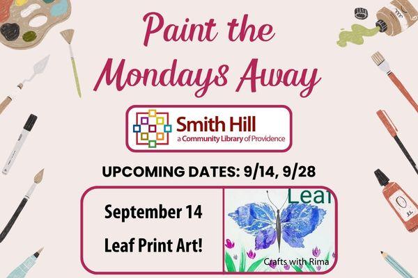 Text promotes "Paint the Mondays Away" event at Smith Hill Library, featuring leaf print art on September 14.