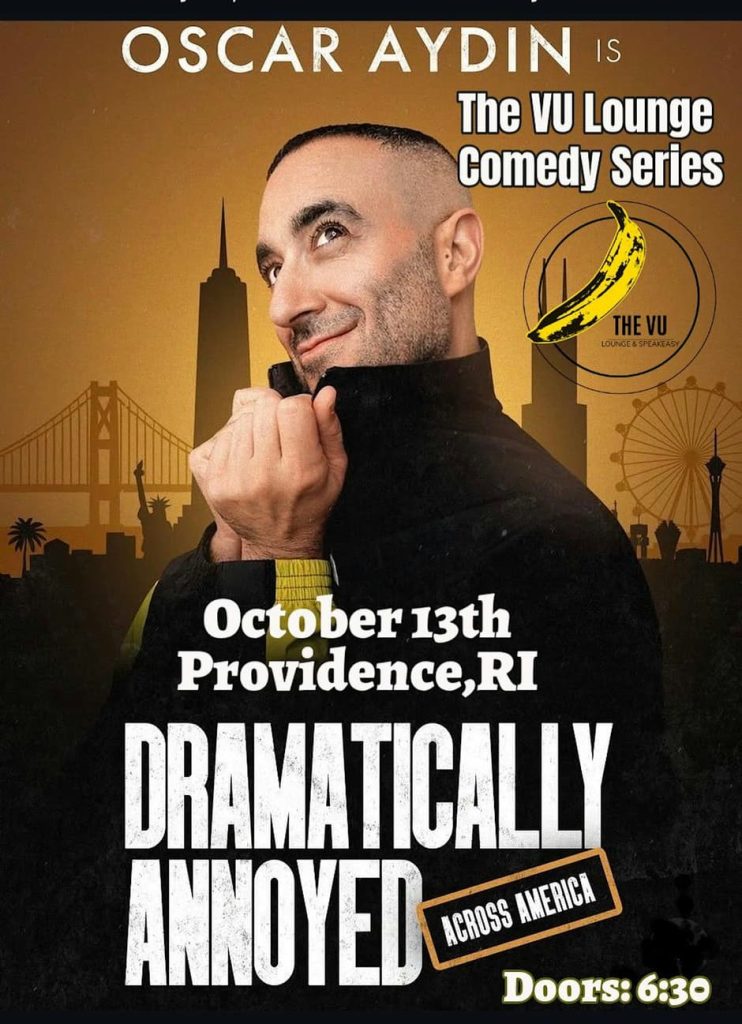 Oscar Aydin promotes his comedy show "Dramatically Annoyed" in Providence, RI, on October 13th.