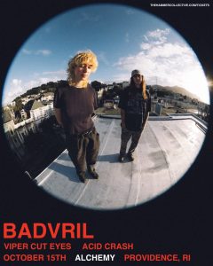 Badvril, Viper Cut Eyes, Acid Crash