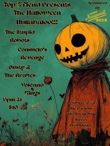 Volcano Kings / Dusty & the Brakes / Consuelo’s Revenge / The Stupid Robots