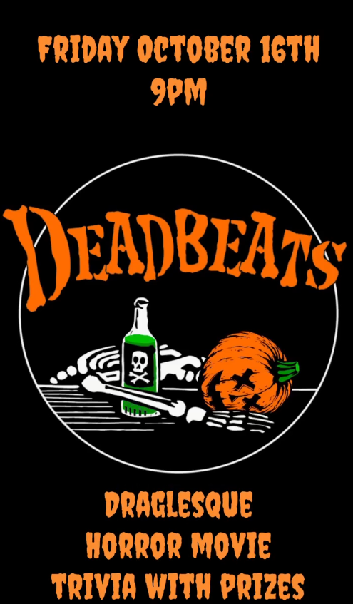 Event poster for "Deadbeats" featuring a skull, green potion, and pumpkin. Includes trivia and drag performances on October 16th at 9 PM.