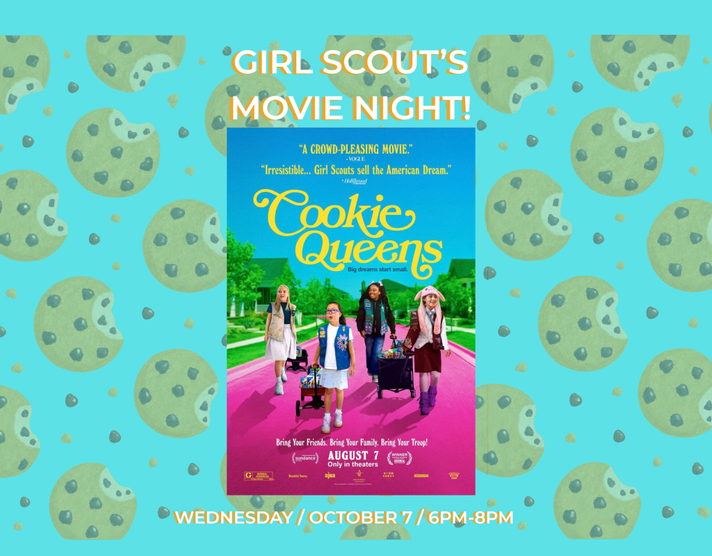 Girl Scouts host a movie night featuring "Cookie Queens" on October 7, 6 PM to 8 PM. Cookie-themed background.