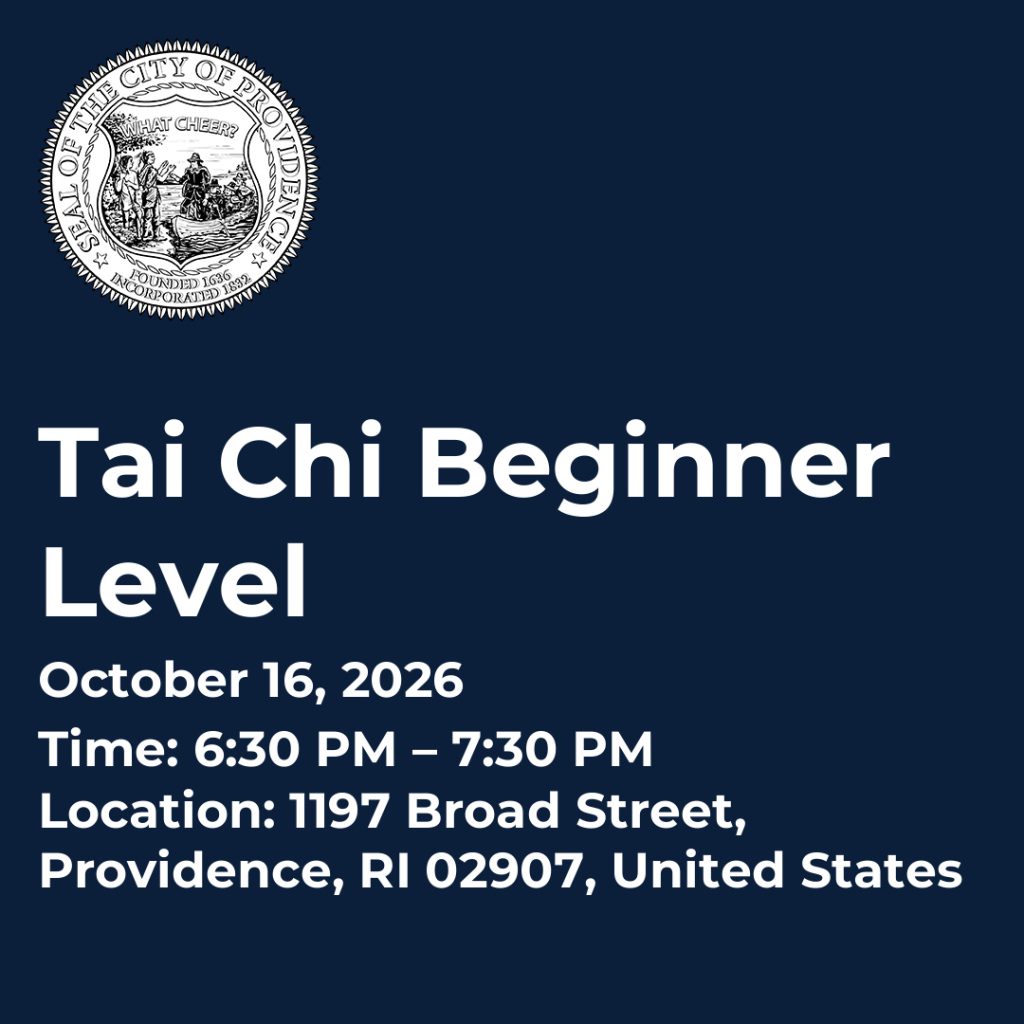 Tai Chi beginner class details: October 16, 2026, 6:30 PM to 7:30 PM, 1197 Broad Street, Providence, RI.