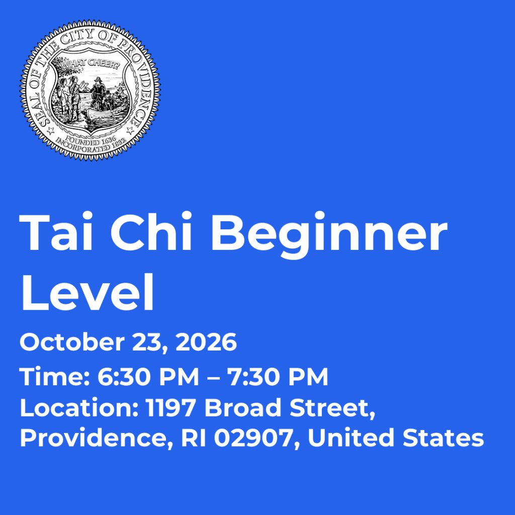 Tai Chi beginner class details: October 23, 2026, 6:30 PM to 7:30 PM, 1197 Broad Street, Providence, RI.